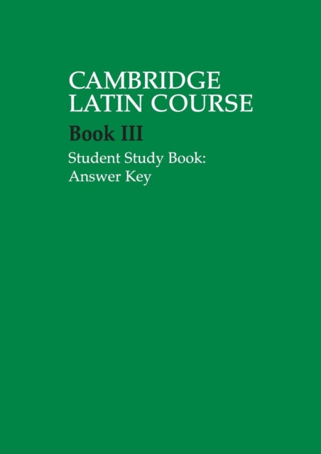 Book cover of: Cambridge Latin Course 3 Student Study Book Answer Key. By: Cambridge School Classics Project