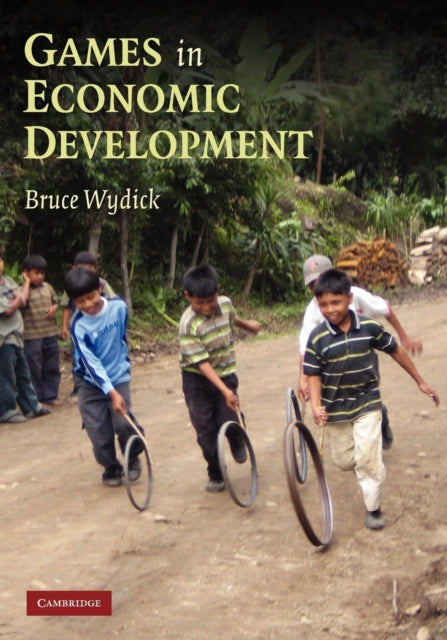 Book cover of: Games in Economic Development. By: Bruce Wydick