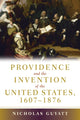 Book cover of: Providence and the Invention of the United States, 1607–1876. By: Nicholas Guyatt