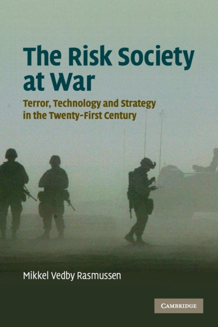 Book cover of: Risk Society at War. By: Mikkel Vedby Rasmussen