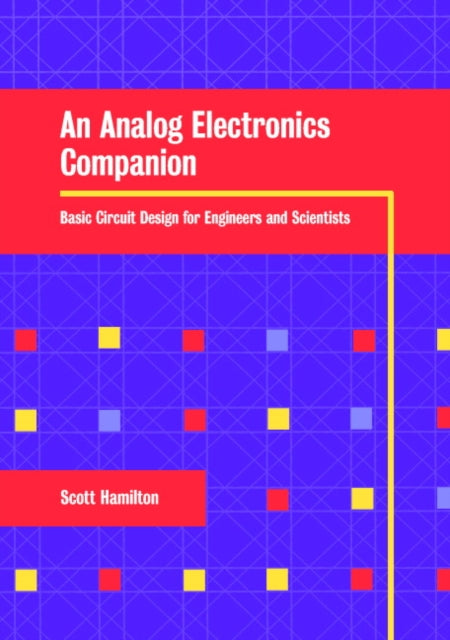Book cover of: Analog Electronics Companion. By: Scott Hamilton