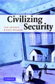 Book cover of: Civilizing Security. By: Ian Loader