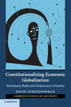 Book cover of: Constitutionalizing Economic Globalization. By: David Schneiderman