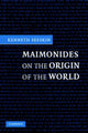 Book cover of: Maimonides on the Origin of the World. By: Kenneth Seeskin