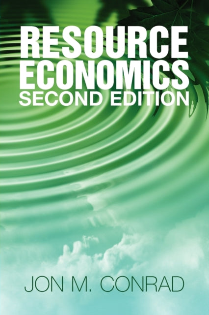 Book cover of: Resource Economics. By: Jon M. Conrad