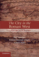 Book cover of: City in the Roman West, c.250 BC–c.AD 250. By: Ray Laurence