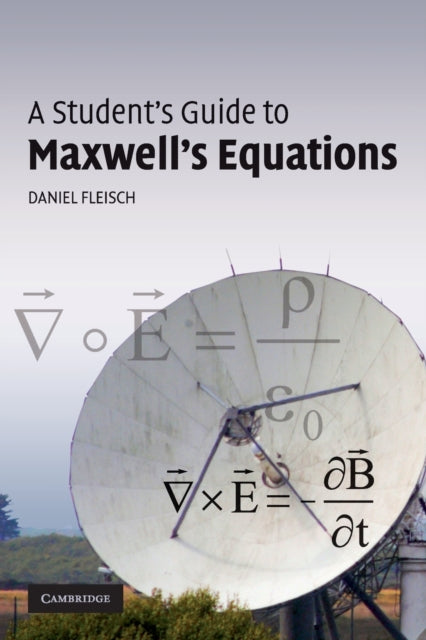 Book cover of: Student's Guide to Maxwell's Equations. By: Daniel Fleisch