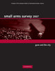 Book cover of: Small Arms Survey 2007. By: Geneva Small Arms Survey