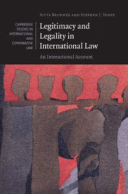 Book cover of: Legitimacy and Legality in International Law. By: Jutta Brunnée