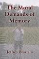Book cover of: Moral Demands of Memory. By: Jeffrey Blustein