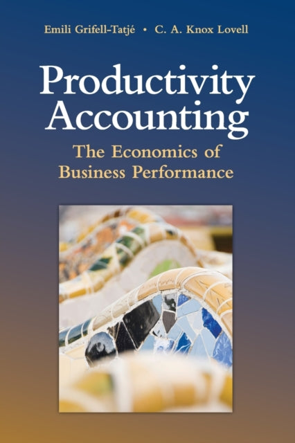 Book cover of: Productivity Accounting. By: Emili Grifell-Tatjé
