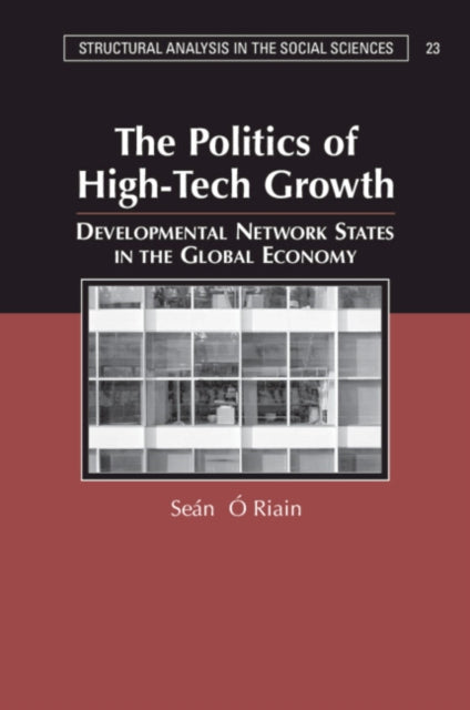 Book cover of: Politics of High Tech Growth