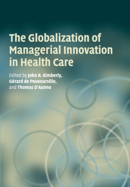 Book cover of: Globalization of Managerial Innovation in Health Care
