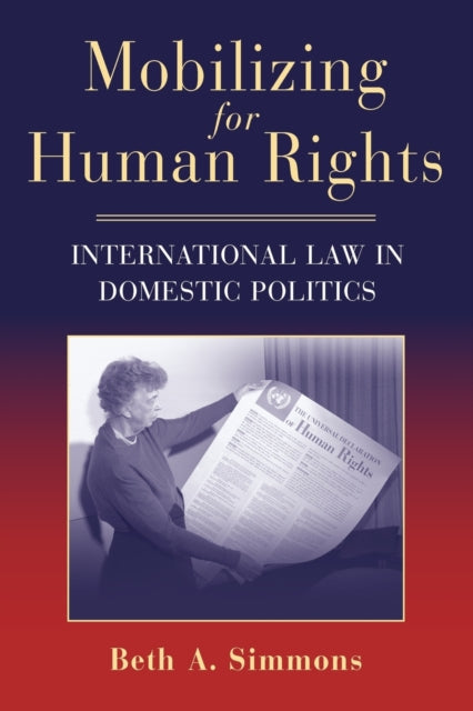 Book cover of: Mobilizing for Human Rights. By: Beth A. Simmons