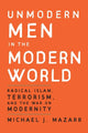 Book cover of: Unmodern Men in the Modern World. By: Michael J. Mazarr