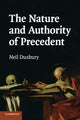 Book cover of: Nature and Authority of Precedent. By: Neil Duxbury
