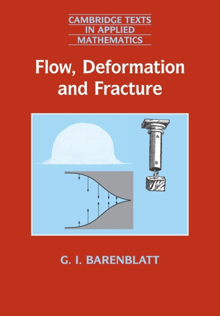 Book cover of: Flow, Deformation and Fracture. By: Grigory Isaakovich Barenblatt
