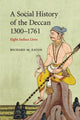 Book cover of: Social History of the Deccan, 1300–1761. By: Richard M. Eaton