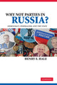 Book cover of: Why Not Parties in Russia?. By: Henry E. Hale