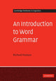 Book cover of: Introduction to Word Grammar. By: Richard A. Hudson