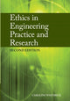 Book cover of: Ethics in Engineering Practice and Research. By: Caroline Whitbeck