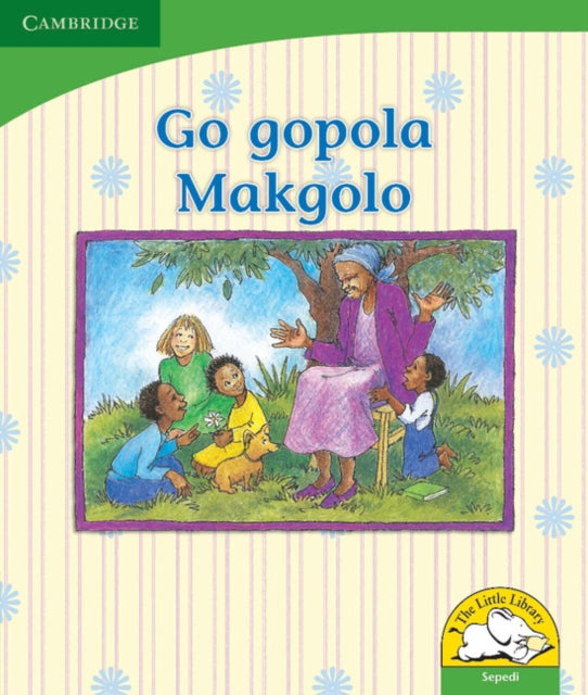Book cover of: Go gopola Makgolo (Sepedi). By: Dianne Stewart