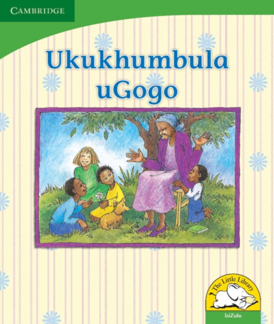 Book cover of: Ukukhumbula uGogo (IsiZulu). By: Dianne Stewart