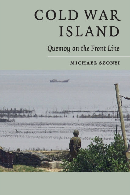 Book cover of: Cold War Island. By: Michael Szonyi