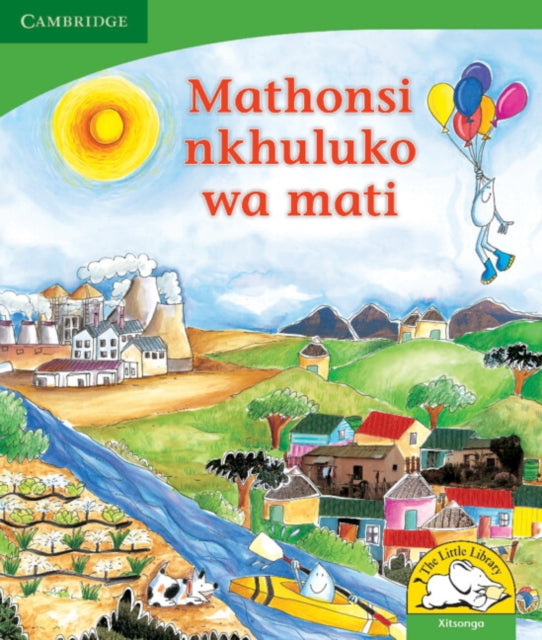 Book cover of: Mathonsi, nkhuluko wa mati (Xitsonga). By: Kerry Saadien-Raad
