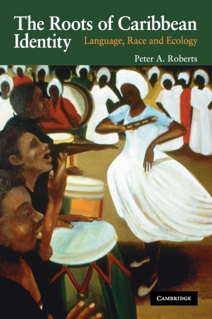 Book cover of: Roots of Caribbean Identity