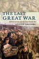Book cover of: Last Great War. By: Adrian Gregory