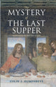 Book cover of: Mystery of the Last Supper. By: C. J. Humphreys