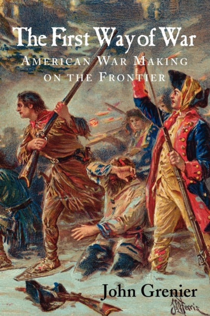 Book cover of: First Way of War. By: John Grenier