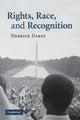 Book cover of: Rights, Race, and Recognition. By: Derrick Darby