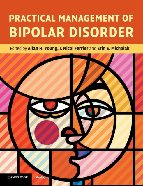 Book cover of: Practical Management of Bipolar Disorder. By: A. H. Young