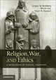 Book cover of: Religion, War, and Ethics