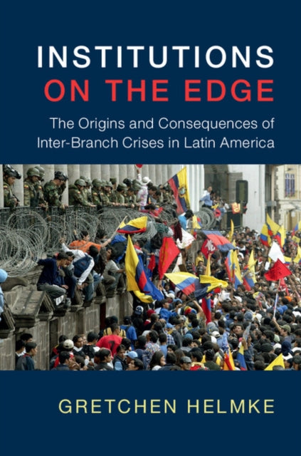 Book cover of: Institutions on the Edge. By: Gretchen Helmke