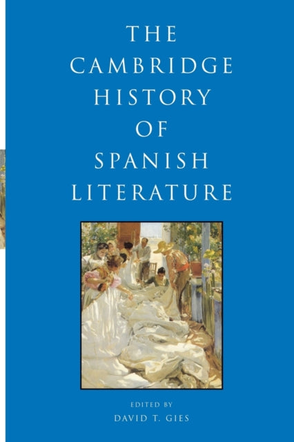 Book cover of: Cambridge History of Spanish Literature. By: David T. Gies