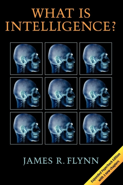 Book cover of: What Is Intelligence?. By: James Robert Flynn