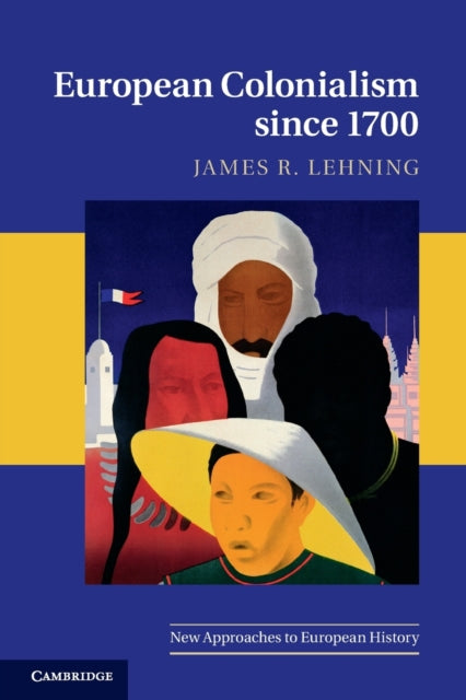 Book cover of: European Colonialism since 1700