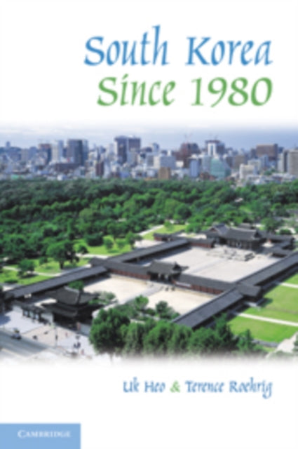 Book cover of: South Korea since 1980. By: Uk Heo