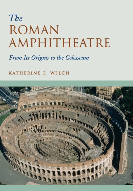 Book cover of: Roman Amphitheatre. By: Katherine E. Welch