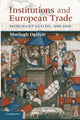 Book cover of: Institutions and European Trade. By: Sheilagh Ogilvie