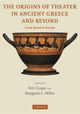 Book cover of: Origins of Theater in Ancient Greece and Beyond. By: Eric Csapo
