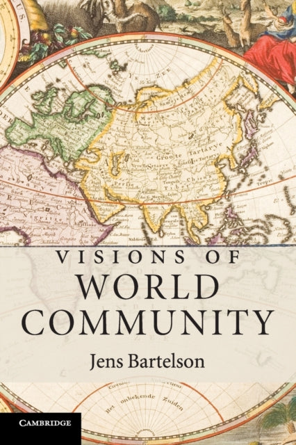 Book cover of: Visions of World Community. By: Jens Bartelson