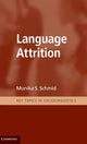 Book cover of: Language Attrition. By: Monika S. Schmid