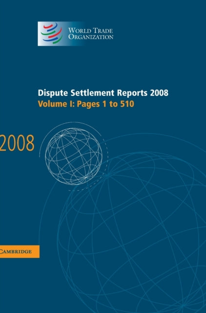 Book cover of: Dispute Settlement Reports 2008: Volume 1, Pages 1-510