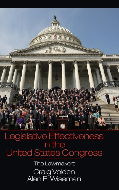 Book cover of: Legislative Effectiveness in the United States Congress. By: Craig Volden