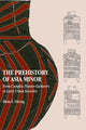 Book cover of: Prehistory of Asia Minor. By: Bleda S. Düring