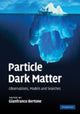 Book cover of: Particle Dark Matter. By: Gianfranco Bertone